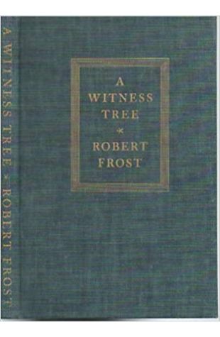 A Witness Tree Robert Frost