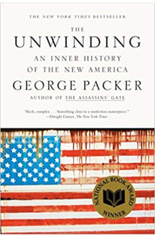 The Unwinding: An Inner History Of The New America