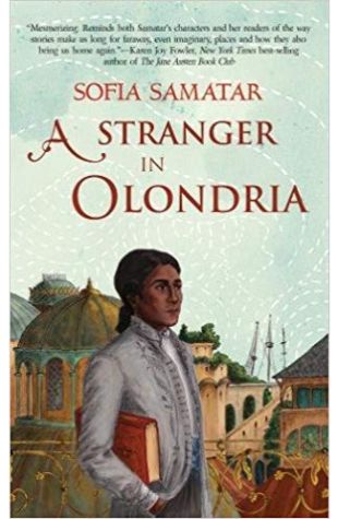 A Stranger in Olondria Sofia Samatar