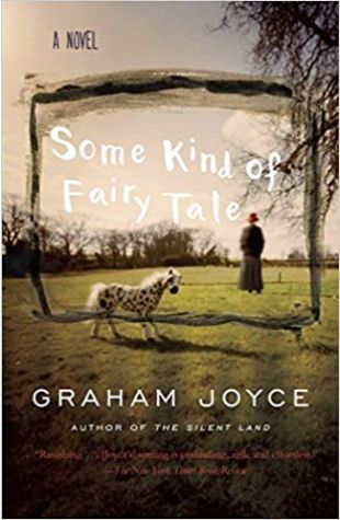 Some Kind of Fairy Tale Graham Joyce