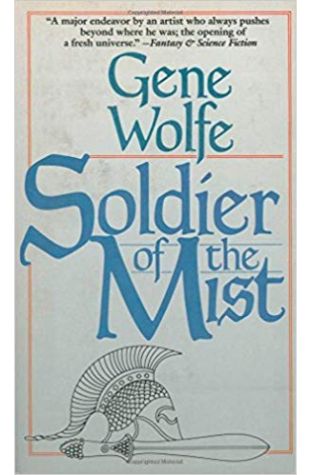 Soldier of the Mist Gene Wolfe