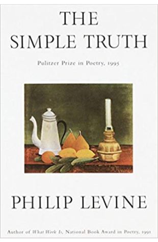 The Simple Truth Philip Levine