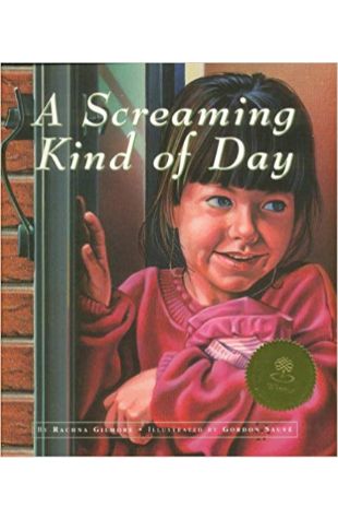 A Screaming Kind of Day Rachna Gilmore