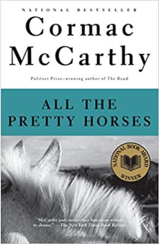 All the Pretty Horses Cormac McCarthy