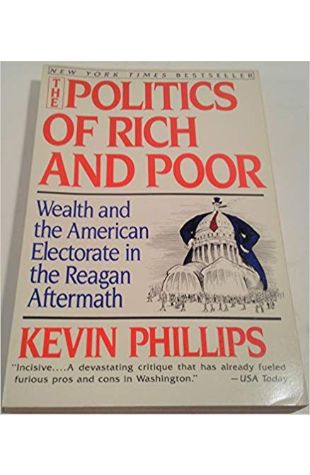 The Politics of Rich and Poor: Wealth and the American Electorate in the Reagan Aftermath