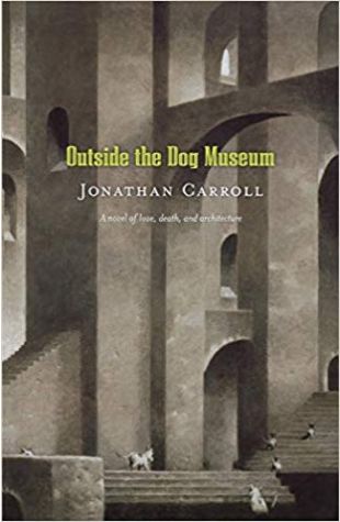 Outside the Dog Museum Jonathan Carroll