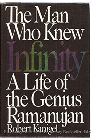 The Man Who Knew Infinity: A Life of the Genius Ramanujan