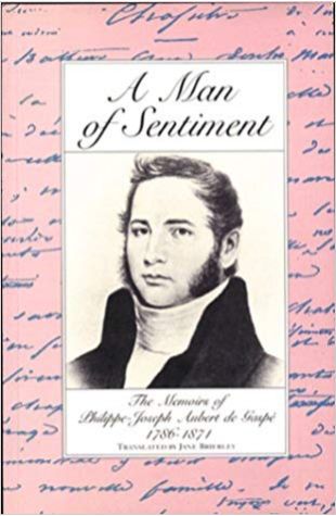 A Man of Sentiment: The Memoirs of Philippe-Joseph Aubert de Gaspé