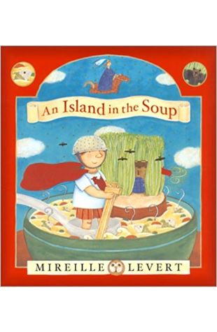 An Island in the Soup Mireille Levert