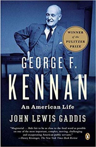 George F. Kennan: An American Life John Lewis Gaddis