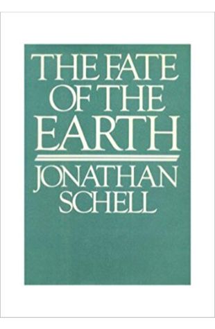 The Fate of the Earth Jonathan Schell