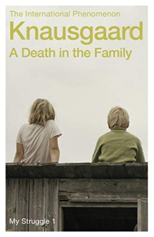 A Death In The Family (translated from Norwegian by Don Bartlett) (My Struggle