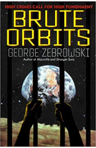 Brute Orbits George Zebrowski