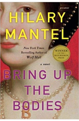 Bring Up the Bodies Hilary Mantel