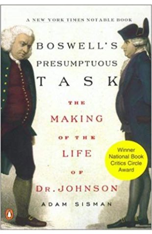 Boswell’s Presumptuous Task: The Making of the Life of Dr. Johnson