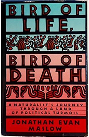 Bird of Life, Bird of Death: A Naturalist’s Journey Through a Land of Political Turmoil