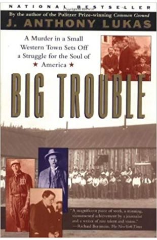 Big Trouble: A Murder in a Small Western Town Sets Off a Struggle for the Soul of America