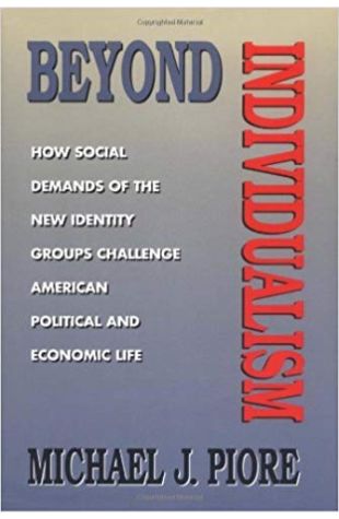 Beyond Individualism: How Social Demands of the New Identity Groups Challenge American Political and