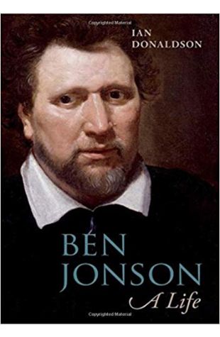 Ben Jonson: A Life