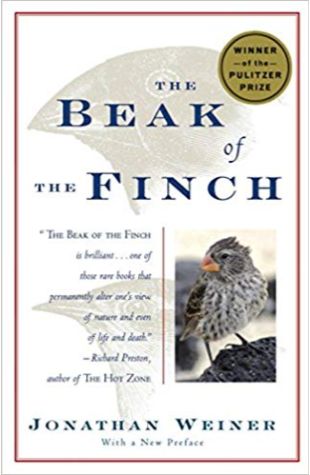The Beak of the Finch: A Story of Evolution in Our Time Jonathan Weiner