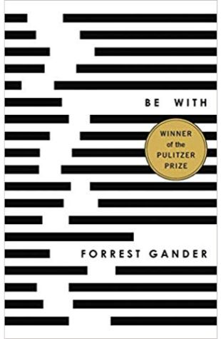 Be With Forrest Gander