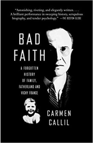 Bad Faith: A Forgotten History of Family and Fatherland