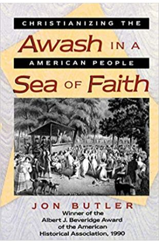 Awash in a Sea of Faith: Christianizing the American People