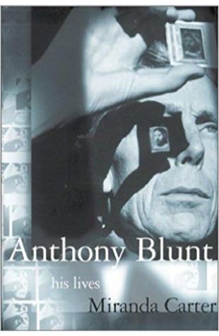 Anthony Blunt: His Lives