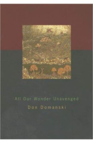 All Our Wonder Unavenged Don Domanski