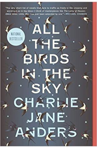 All the Birds in the Sky Charlie Jane Anders