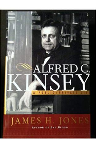 Alfred C. Kinsey: A Public-Private Life