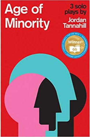 Age of Minority: Three Solo Plays Jordan Tannahill