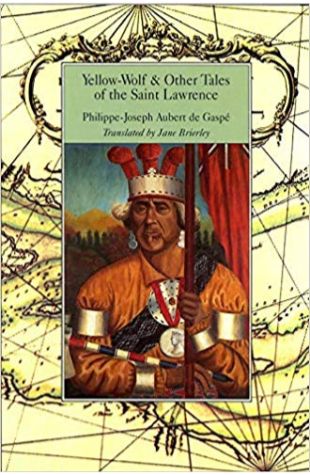 Yellow-Wolf and Other Tales of the Saint Lawrence