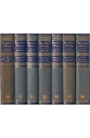 Woodrow Wilson, Life and Letters. Vols. VII and VIII
