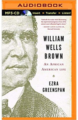 William Wells Brown: An African American Life