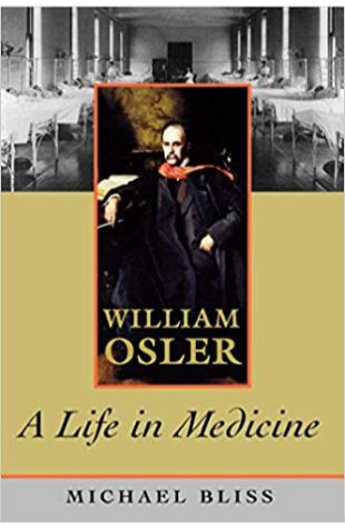 William Osler - A Life in Medicine