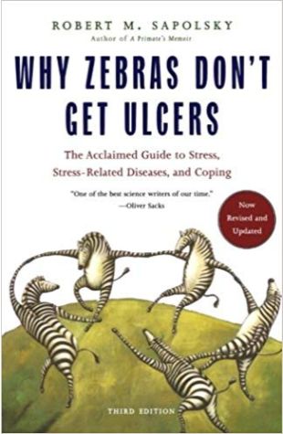 Why Zebras Don't Get Ulcers