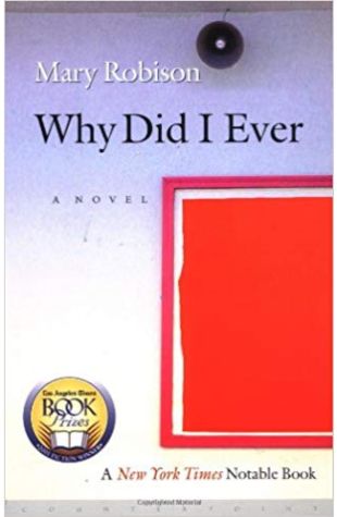 Why Did I Ever: A Novel