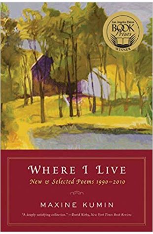 Where I Live: New & Selected Poems 1990-2010 Maxine Kumin