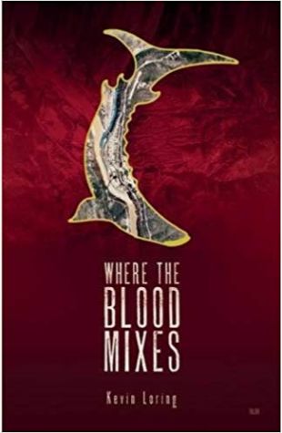 Where the Blood Mixes Kevin Loring