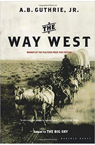 The Way West A. B. Guthrie, Jr.