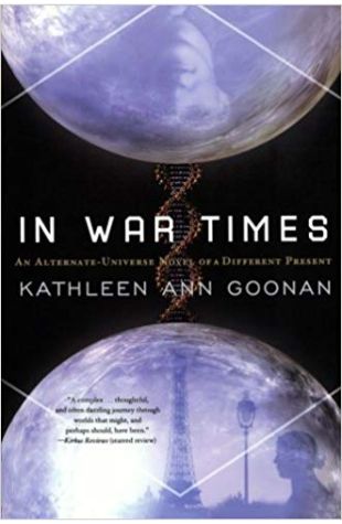 In War Times Kathleen Ann Goonan