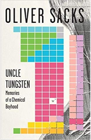 Uncle Tungsten: Memories of a Chemical Boyhood