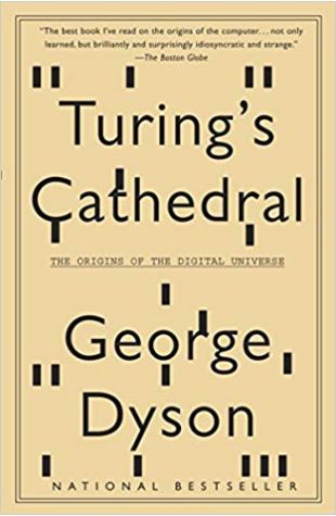 Turing's Cathedral: The Origins of the Digital Universe