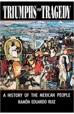 Triumphs and Tragedy: A History of the Mexican People