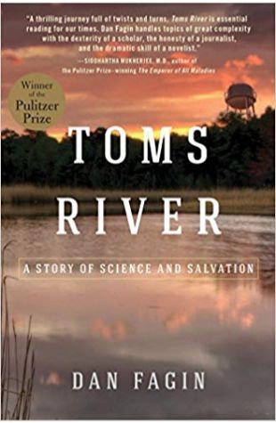 Toms River: A Story of Science and Salvation Dan Fagin