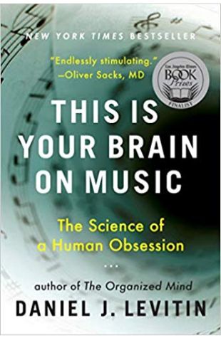 This Is Your Brain on Music: The Science of a Human Obsession