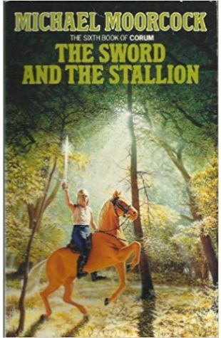 The Sword and the Stallion Michael Moorcock