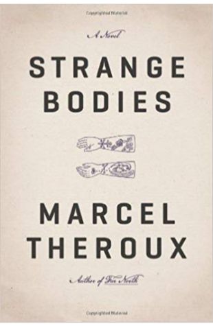 Strange Bodies Marcel Theroux