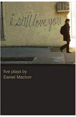 I Still Love You Daniel MacIvor